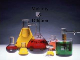 Molarity &amp; Dilution
