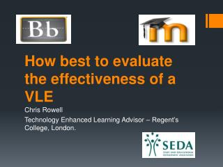 How best to evaluate the effectiveness of a VLE