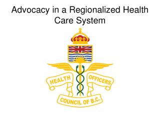 Advocacy in a Regionalized Health Care System