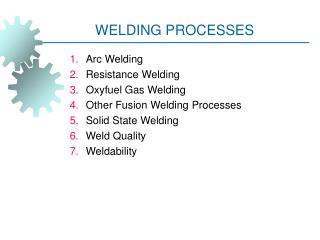 WELDING PROCESSES