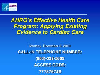 AHRQ’s Effective Health Care Program: Applying Existing Evidence to Cardiac Care