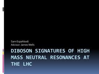 Diboson Signatures of High Mass Neutral Resonances at the LHC