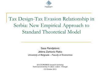 Sasa Randjelovic Jelena Zarkovic-Rakic University of Belgrade – Faculty of Economics