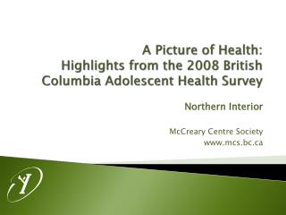 A Picture of Health: Highlights from the 2008 British Columbia Adolescent Health Survey