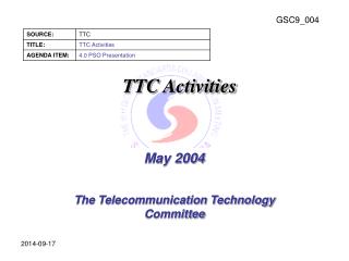 May 2004 The Telecommunication Technology Committee