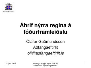 Áhrif nýrra reglna á fóðurframleiðslu