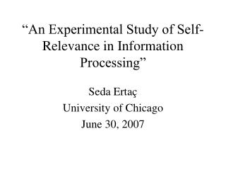 “An Experimental Study of Self-Relevance in Information Processing”