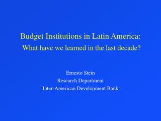 Budget Institutions in Latin America: What have we learned in the last decade?