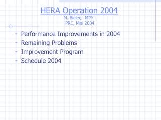 HERA Operation 2004 M. Bieler, -MPY- PRC, Mai 2004