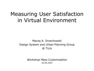 Measuring User Satisfaction in Virtual Environment