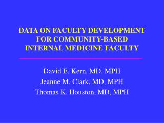 DATA ON FACULTY DEVELOPMENT FOR COMMUNITY-BASED INTERNAL MEDICINE FACULTY