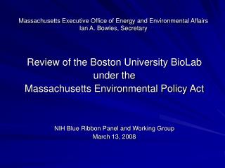 Massachusetts Executive Office of Energy and Environmental Affairs Ian A. Bowles, Secretary