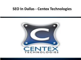 SEO In Dallas - Centex Technologies