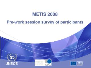 METIS 2008 Pre-work session survey of participants