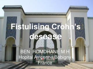 Fistulising Crohn’s des ease