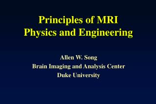Principles of MRI Physics and Engineering