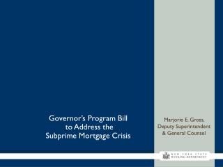 Governor’s Program Bill to Address the Subprime Mortgage Crisis