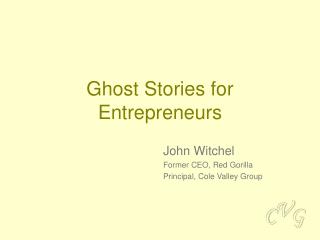 Ghost Stories for Entrepreneurs