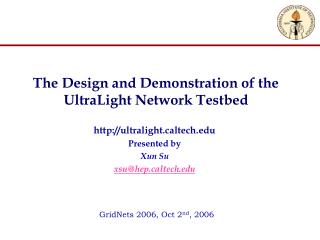 The Design and Demonstration of the UltraLight Network Testbed