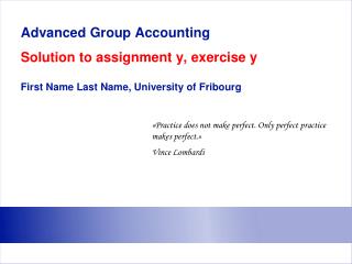 Advanced Group Accounting Solution to assignment y, exercise y