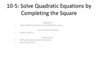 10-5: Solve Quadratic Equations by Completing the Square