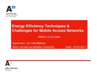 Energy Efficiency Techniques &amp; Challenges for Mobile Access Networks