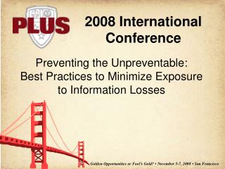 Preventing the Unpreventable: Best Practices to Minimize Exposure to Information Losses