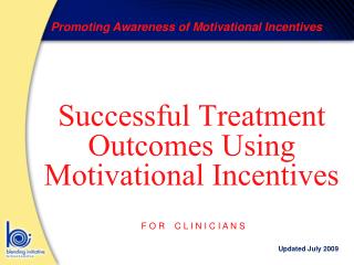 Successful Treatment Outcomes Using Motivational Incentives