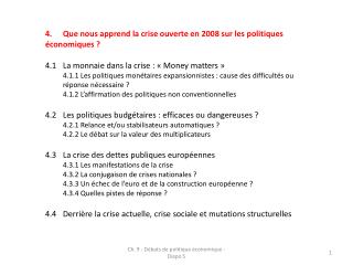 4.	Que nous apprend la crise ouverte en 2008 sur les politiques économiques ?