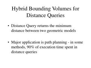 Hybrid Bounding Volumes for Distance Queries