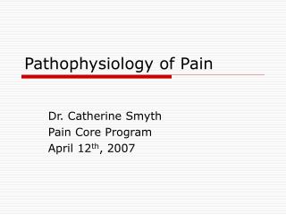 Pathophysiology of Pain