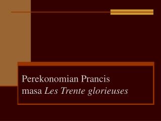 Perekonomian Prancis masa Les Trente glorieuses