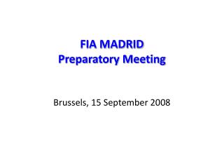 FIA MADRID Preparatory Meeting