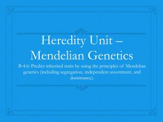 Heredity Unit – Mendelian Genetics