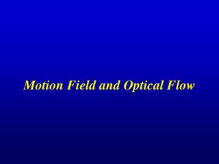 Motion Field and Optical Flow