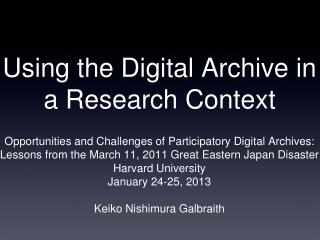 Using the Digital Archive in a Research Context
