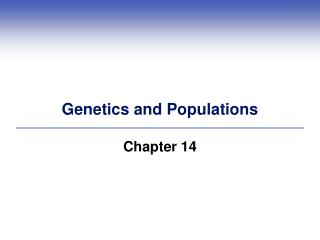 Genetics and Populations