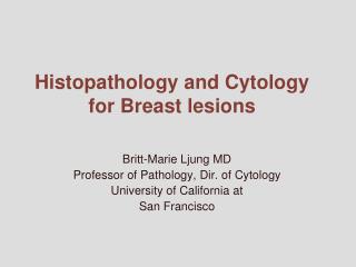 Histopathology and Cytology for Breast lesions