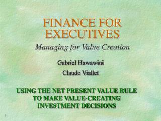 FINANCE FOR EXECUTIVES Managing for Value Creation