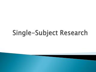 Single-Subject Research