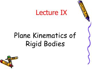 Plane Kinematics of Rigid Bodies