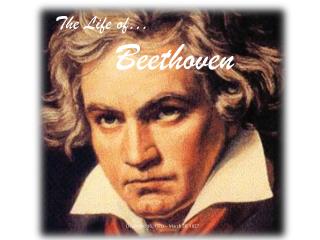 The Life of… Beethoven