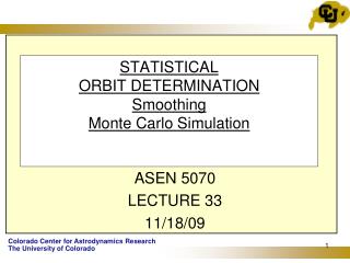 STATISTICAL ORBIT DETERMINATION Smoothing Monte Carlo Simulation