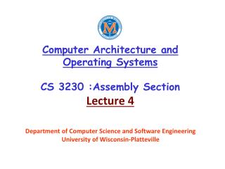 Computer Architecture and Operating Systems CS 3230 :Assembly Section Lecture 4