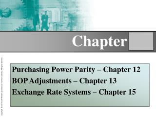 Purchasing Power Parity – Chapter 12 BOP Adjustments – Chapter 13