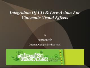 Integration Of CG &amp; Live-Action For Cinematic Visual Effects