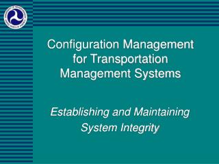 Configuration Management for Transportation Management Systems