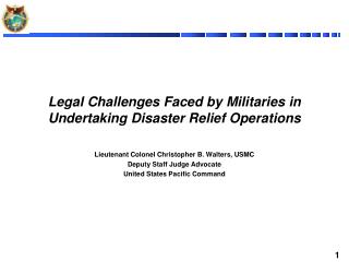 Legal Challenges Faced by Militaries in Undertaking Disaster Relief Operations
