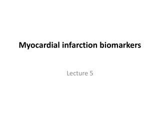 Myocardial infarction biomarkers