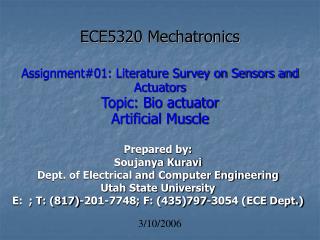 ECE5320 Mechatronics Assignment#01: Literature Survey on Sensors and Actuators Topic: Bio actuator Artificial Muscle